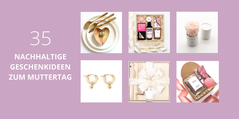 Nachhaltige Geschenkideen für Muttertag